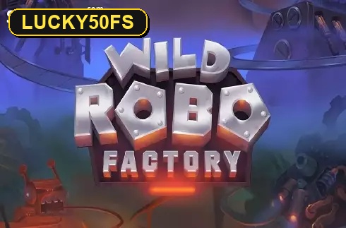Wild Robo Factory — слот Yggdrasil